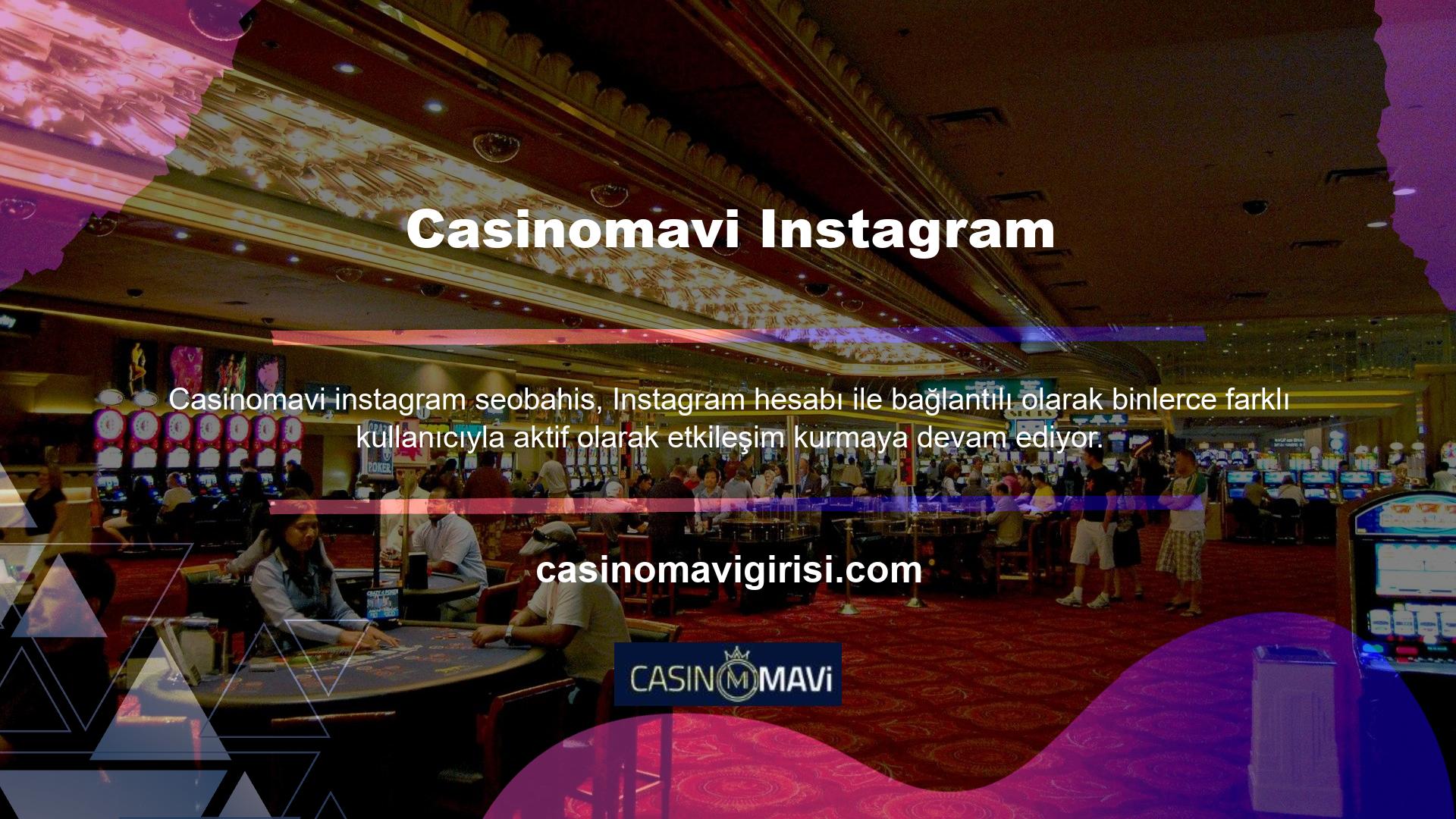 Site ortam hizmetleri hakkında bilgi almak ve bonuslarla ilgili en son haberlerden ilk siz haberdar olmak için Casinomavi bahis sitesi Instagram hesabını takip edin